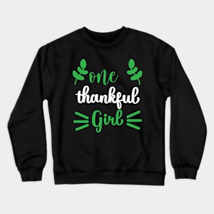 One Thaksfull Girl Crewneck Sweatshirt